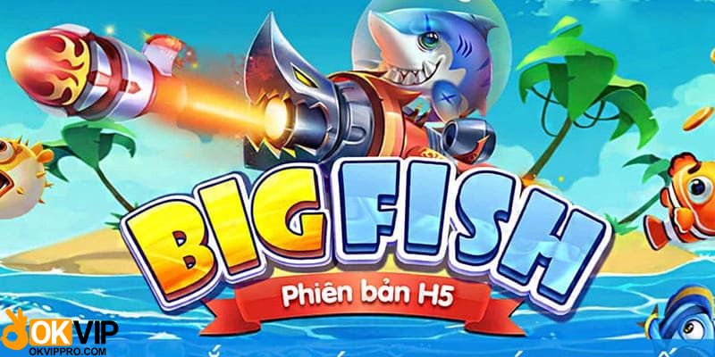 Thông tin sơ lược về cổng game Bắn cá đổi thưởng H5